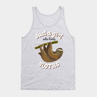 Just a Girl Who Loves Sloths, Funny Sloth Lover, Sloth Life Tank Top